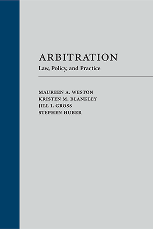 Arbitration: Law, Policy, and Practice, 