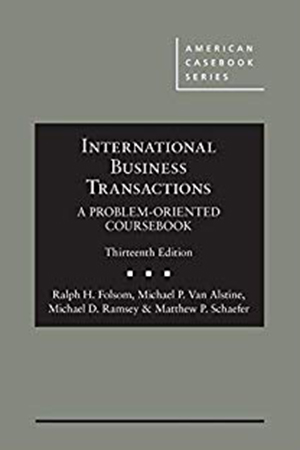 International Business Transactions: A Problem-Oriented Coursebook, 13th Edition,  